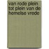 Van rode plein tot plein van de hemelse vrede