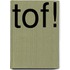 TOF!