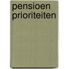 Pensioen prioriteiten by Unknown
