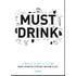 Must drink
