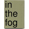 In the fog by Unknown
