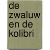 De zwaluw en de kolibri door Santa Montefiore