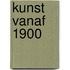 Kunst vanaf 1900