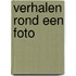 Verhalen rond een foto