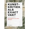 Kunstkritiek als exact vak? door Rogier Schumacher