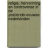Religie, hervorming en controverse in de zestiende-eeuwse Nederlanden