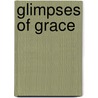 Glimpses of grace door Gloria Furman