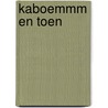 Kaboemmm en toen door Diana Lebacs