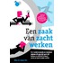 Een zaak van zacht werken