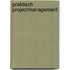 Praktisch projectmanagement