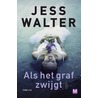 Als het graf zwijgt door Jess Walter