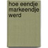 Hoe eendje Markeendje werd