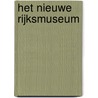 Het nieuwe Rijksmuseum door Onbekend
