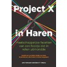 Project X in Haren by Stefan Soeperman