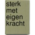 Sterk met eigen kracht