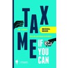 Tax me if you can by Michel Maus