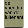 De vriendin van de luitenant door C. Hampton Jones