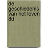 De geschiedenis van het leven 8D door Joris F. Geys