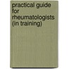 Practical guide for Rheumatologists (in training) door W.A.A. Swen