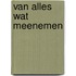 Van alles wat meenemen
