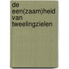 De een(zaam)heid van tweelingzielen by Annerieke van Wijhe