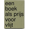Een boek als prijs voor vlijt by Jan Storm van Leeuwen