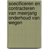 Soecificeren en contracteren van meerjarig onderhoud van wegen door Onbekend