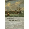 Werkers van de wereld door Matthias van Rossum