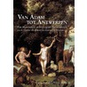 Van Adam tot Antwerpen by Johannes Goropius Becanus