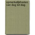 Opmerkelijkheden van dag tot dag