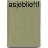Asjeblieft! by Siemon Reker