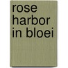 Rose Harbor in bloei door Debbie Macomber