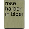 Rose Harbor in bloei by Debbie Macomber