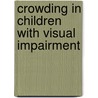 Crowding in children with visual impairment door Bianca Huurneman