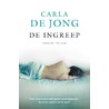 De ingreep by Carla de Jong