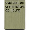 Overlast en criminaliteit op IJburg door Erik van Marissing