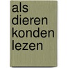 Als dieren konden lezen door Paul Rongen