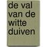 De val van de witte duiven