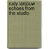 Rudy Lanjouw - Echoes from the studio