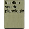 Facetten van de planologie by T. van Dijk