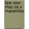 Tips voor Mac OS X Mavericks by Bob Timroff