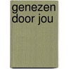 Genezen door jou door Vanessa Kelly