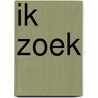 Ik zoek by Lisette Maas