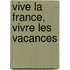 Vive la France, vivre les vacances