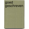 Goed geschreven by Wilma van der Westen