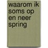 Waarom ik soms op en neer spring