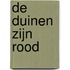 De duinen zijn rood