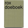 Rox doeboek by Unknown