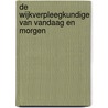 De wijkverpleegkundige van vandaag en morgen door P. de Putter