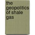 The geopolitics of shale gas